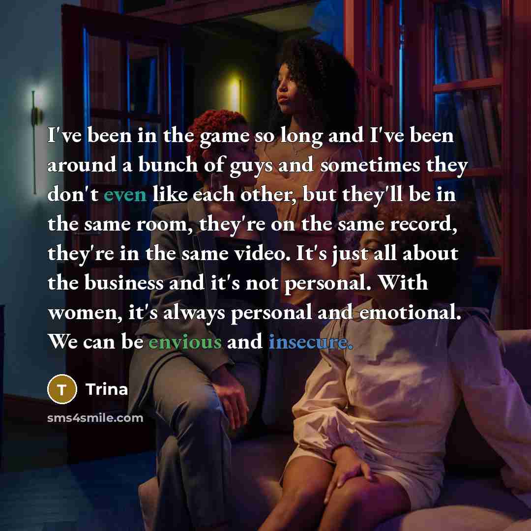 “I've been in the game so long and I've been…” quote by Trina