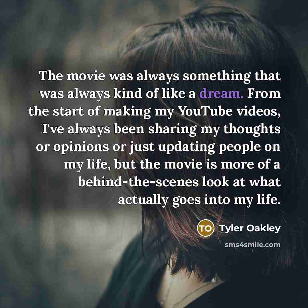 “The movie was always something that was always kind of…” quote by Tyler Oakley