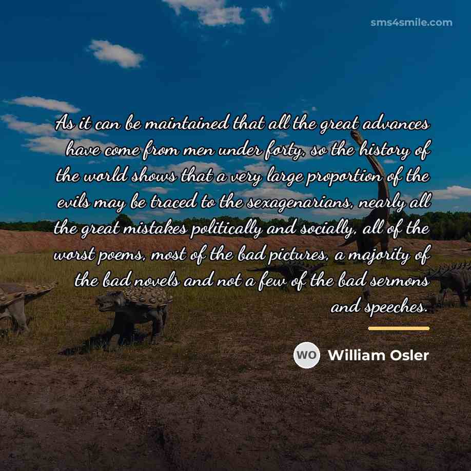 “As it can be maintained that all the great advances…” quote by William Osler