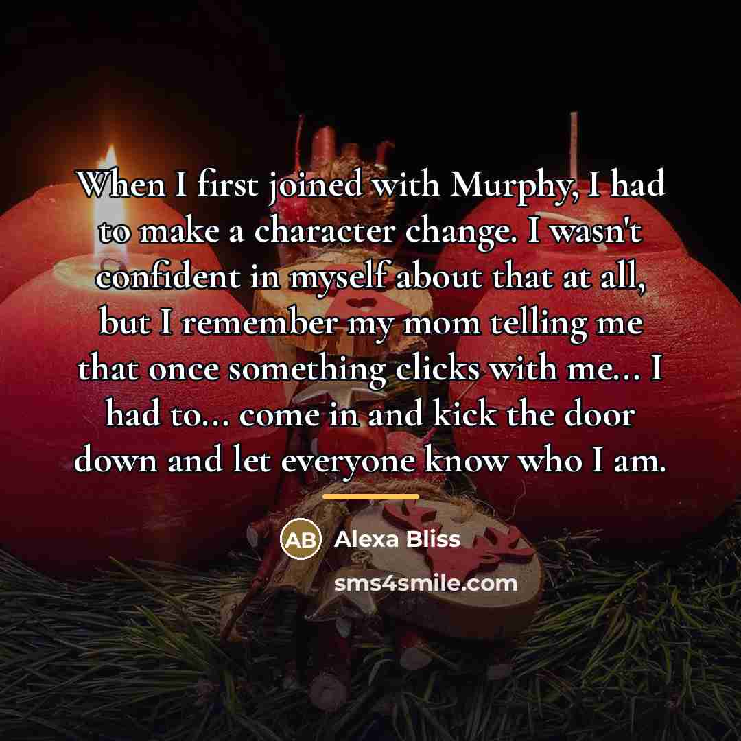 “When I first joined with Murphy, I had to make…” quote by Alexa Bliss