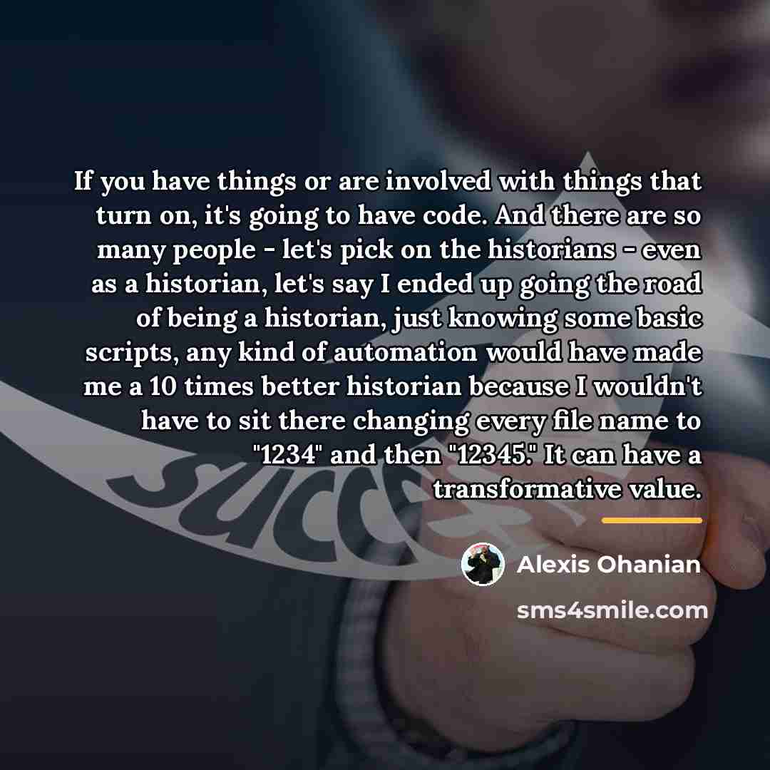 “If you have things or are involved with things that…” quote by Alexis Ohanian