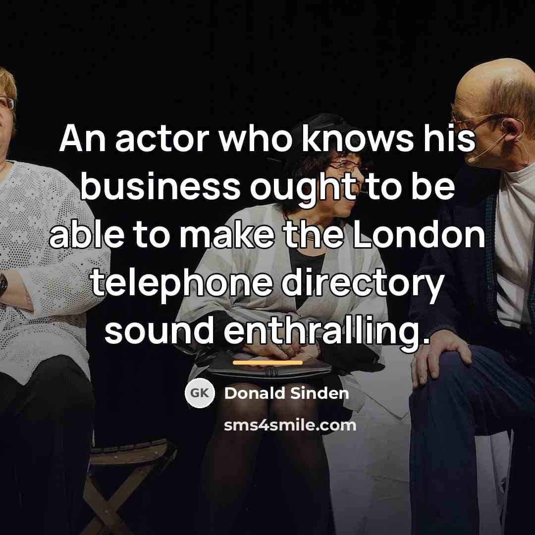 “An actor who knows his business ought to be able…” quote by Donald Sinden
