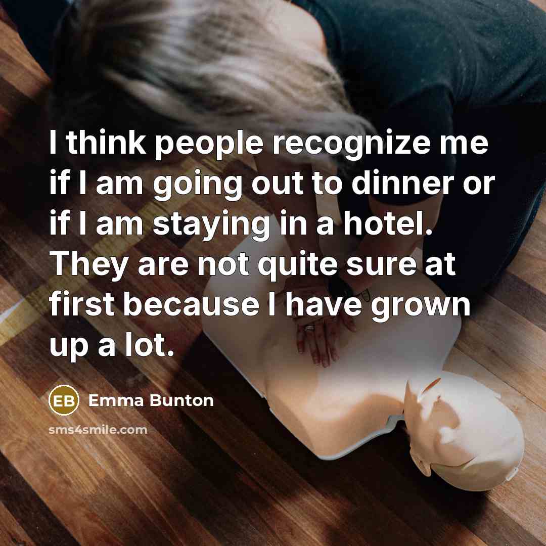 “I think people recognize me if I am going out…” quote by Emma Bunton