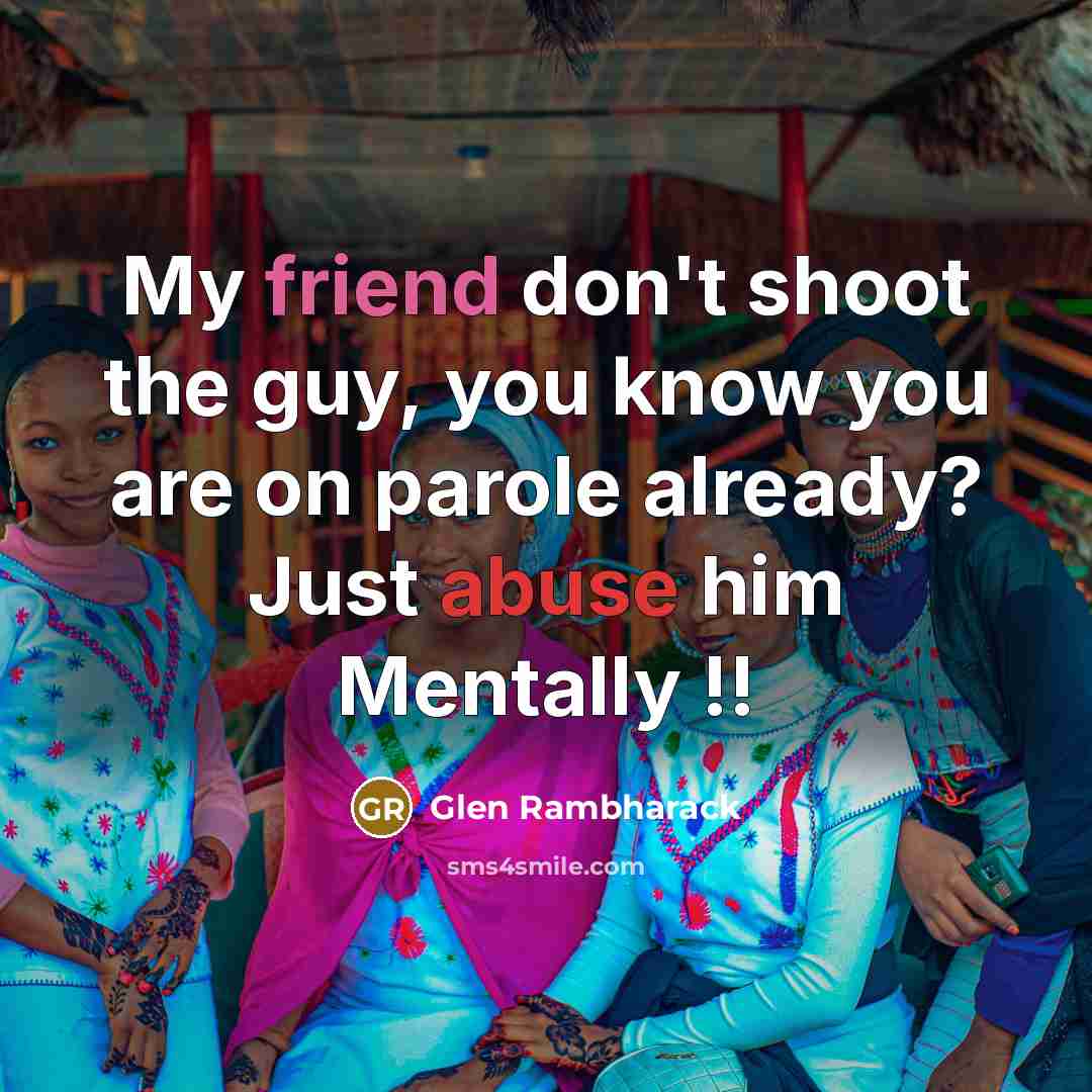 “My friend don't shoot the guy, you know you are…” quote by Glen Rambharack