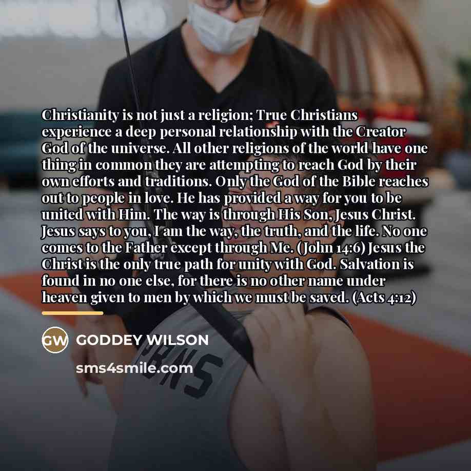 “Christianity is not just a religion; True Christians experience a…” quote by GODDEY WILSON
