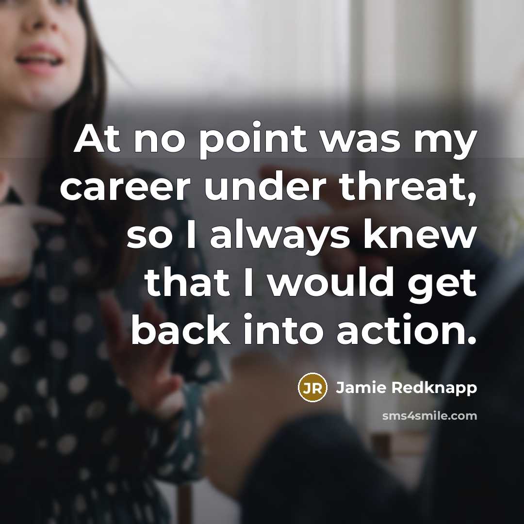 “At no point was my career under threat, so I…” quote by Jamie Redknapp