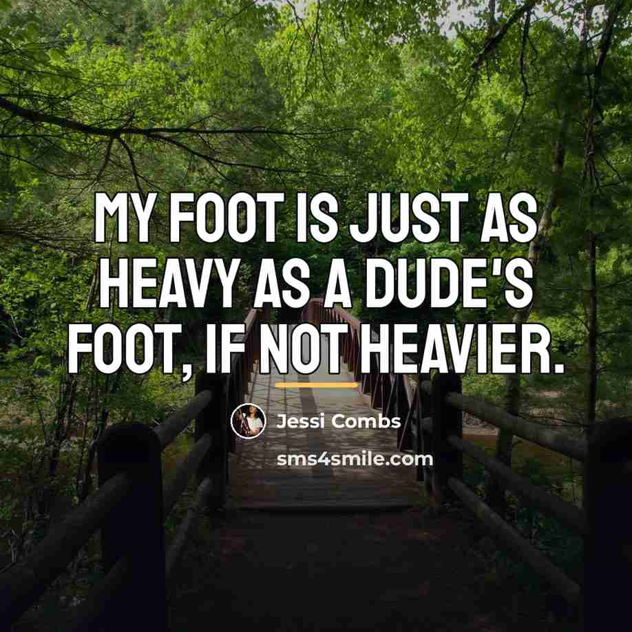 “My foot is just as heavy as a dude's foot,…” quote by Jessi Combs