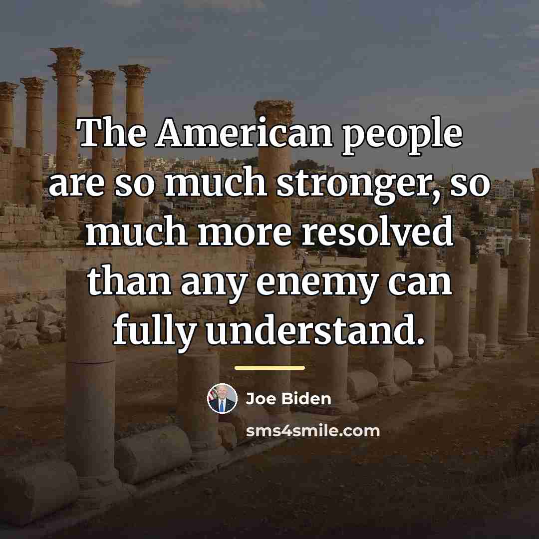 “The American people are so much stronger, so much more…” quote by Joe Biden