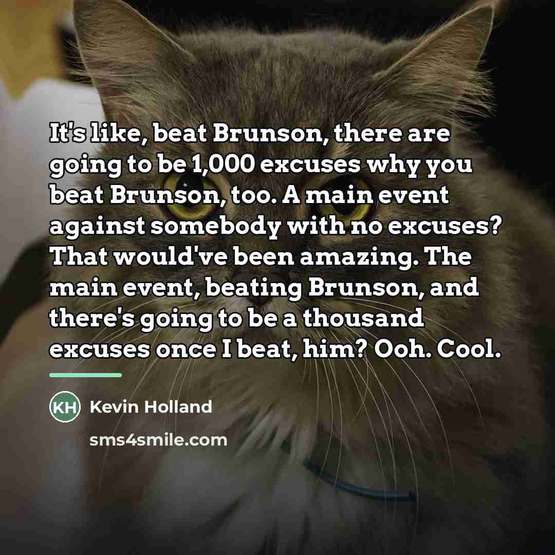 “It's like, beat Brunson, there are going to be 1,000…” quote by Kevin Holland