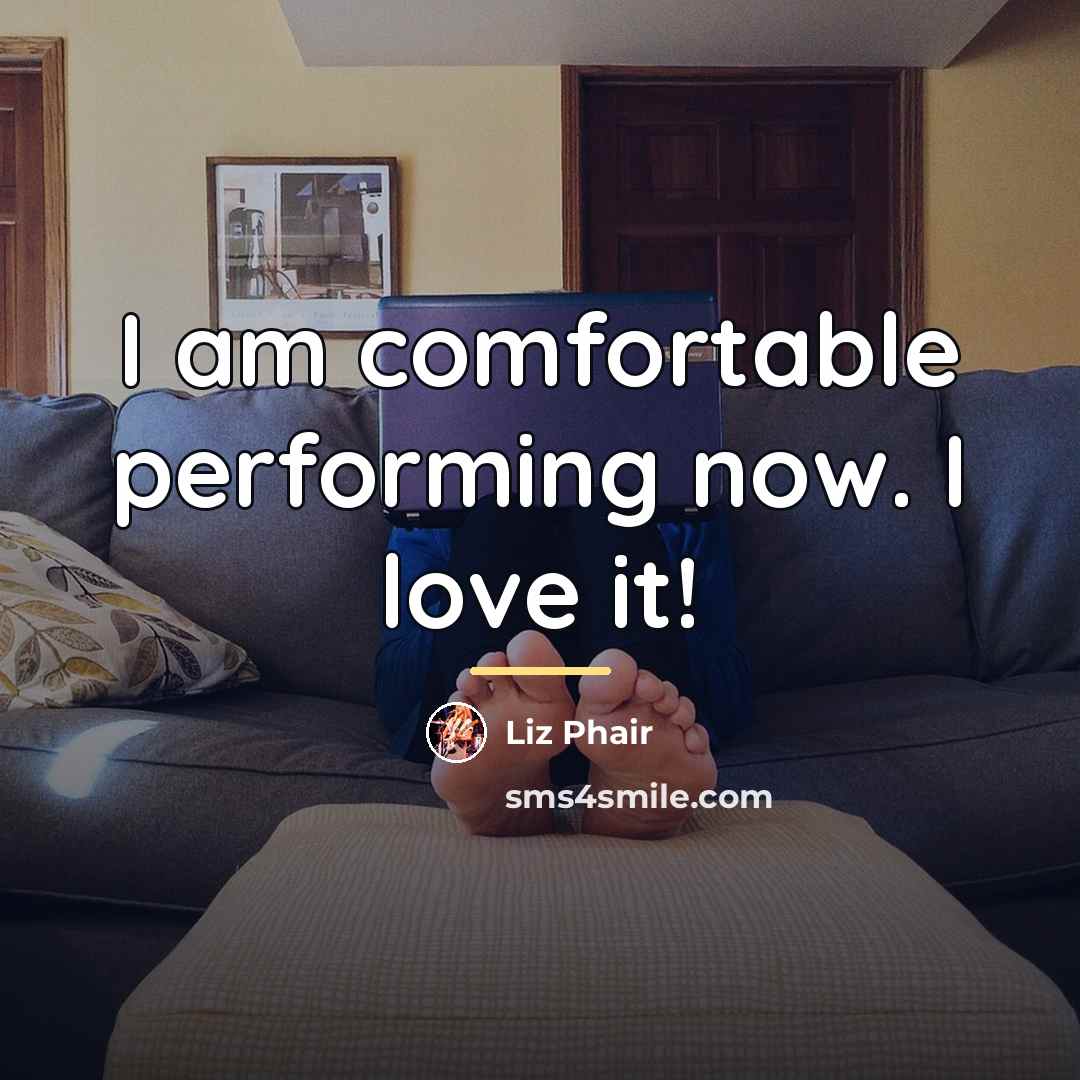“I am comfortable performing now. I love it!…” quote by Liz Phair