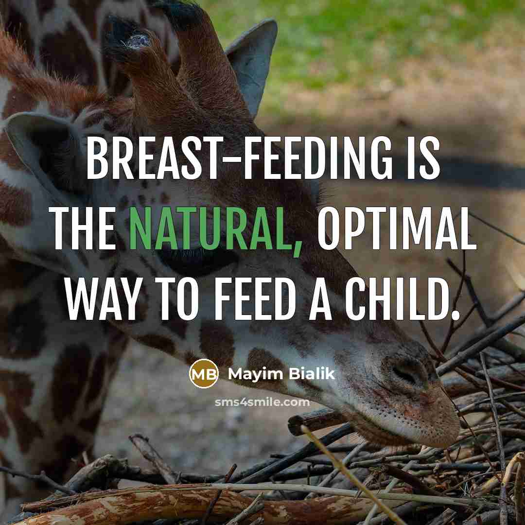 “Breast-feeding is the natural, optimal way to feed a child.…” quote by Mayim Bialik