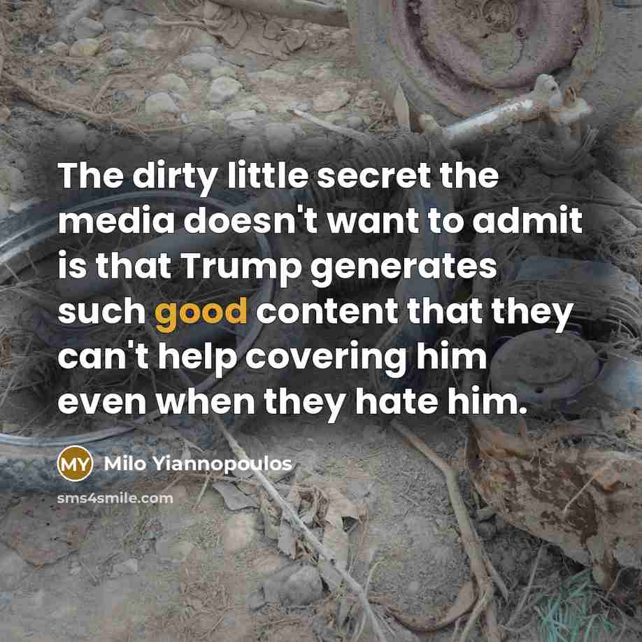 “The dirty little secret the media doesn't want to admit…” quote by Milo Yiannopoulos