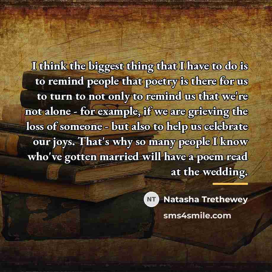 “I think the biggest thing that I have to do…” quote by Natasha Trethewey