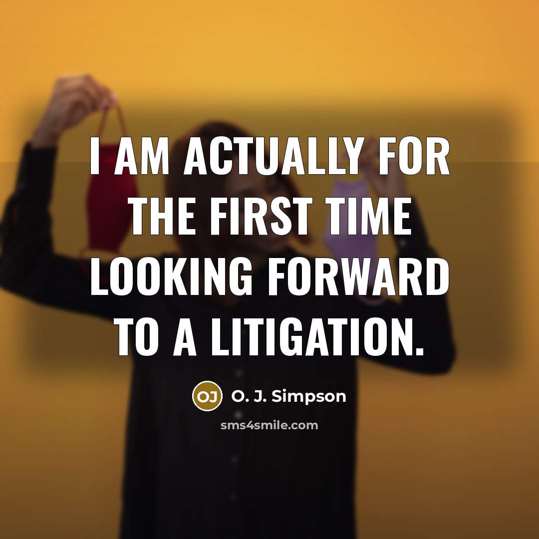 “I am actually for the first time looking forward to…” quote by O. J. Simpson