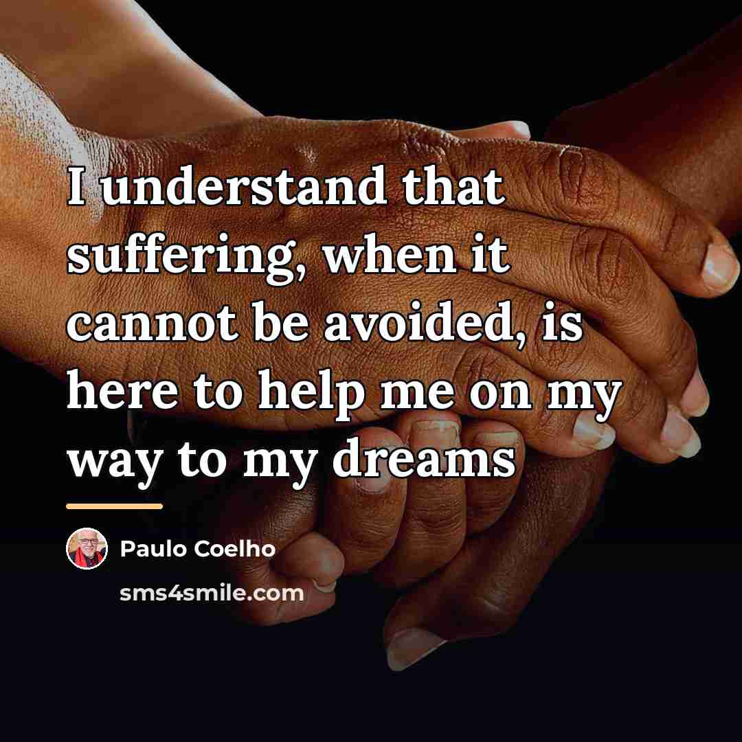 “I understand that suffering, when it cannot be avoided, is…” quote by Paulo Coelho