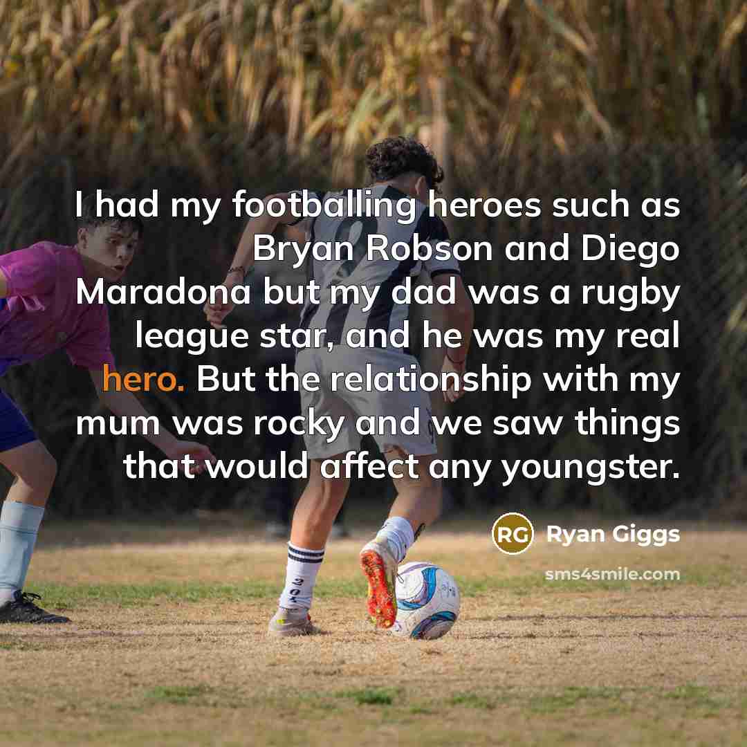 “I had my footballing heroes such as Bryan Robson and…” quote by Ryan Giggs