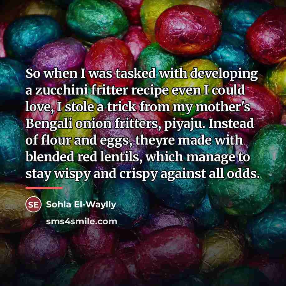 “So when I was tasked with developing a zucchini fritter…” quote by Sohla El-Waylly