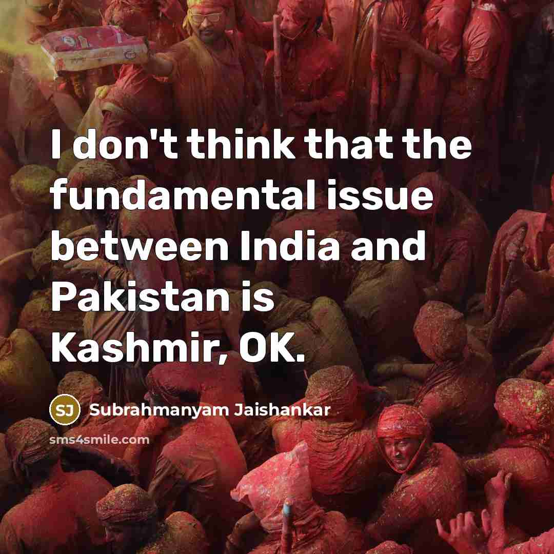 “I don't think that the fundamental issue between India and…” quote by Subrahmanyam Jaishankar