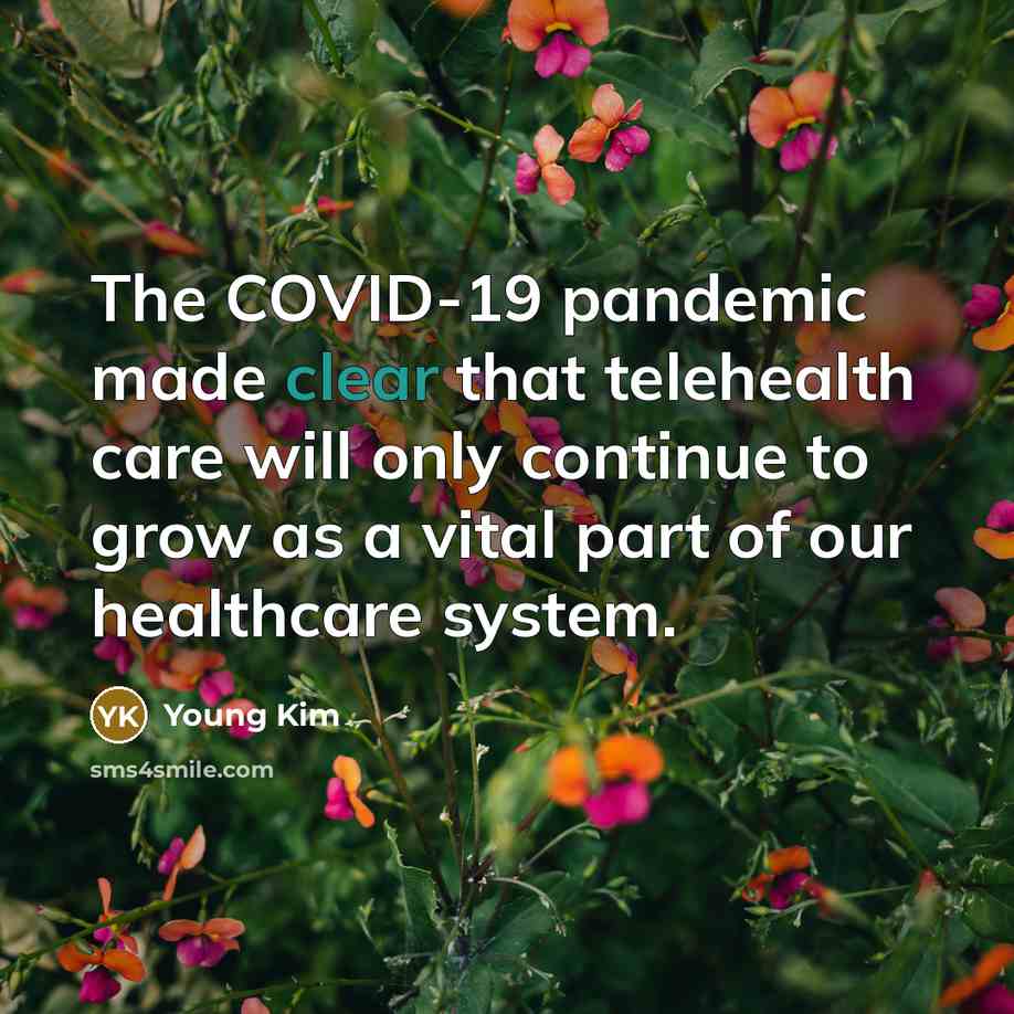 “The COVID-19 pandemic made clear that telehealth care will only…” quote by Young Kim