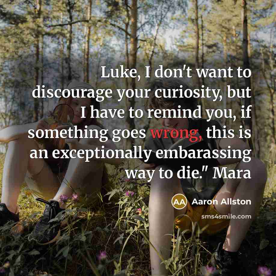 “Luke, I don't want to discourage your curiosity, but I…” quote by Aaron Allston