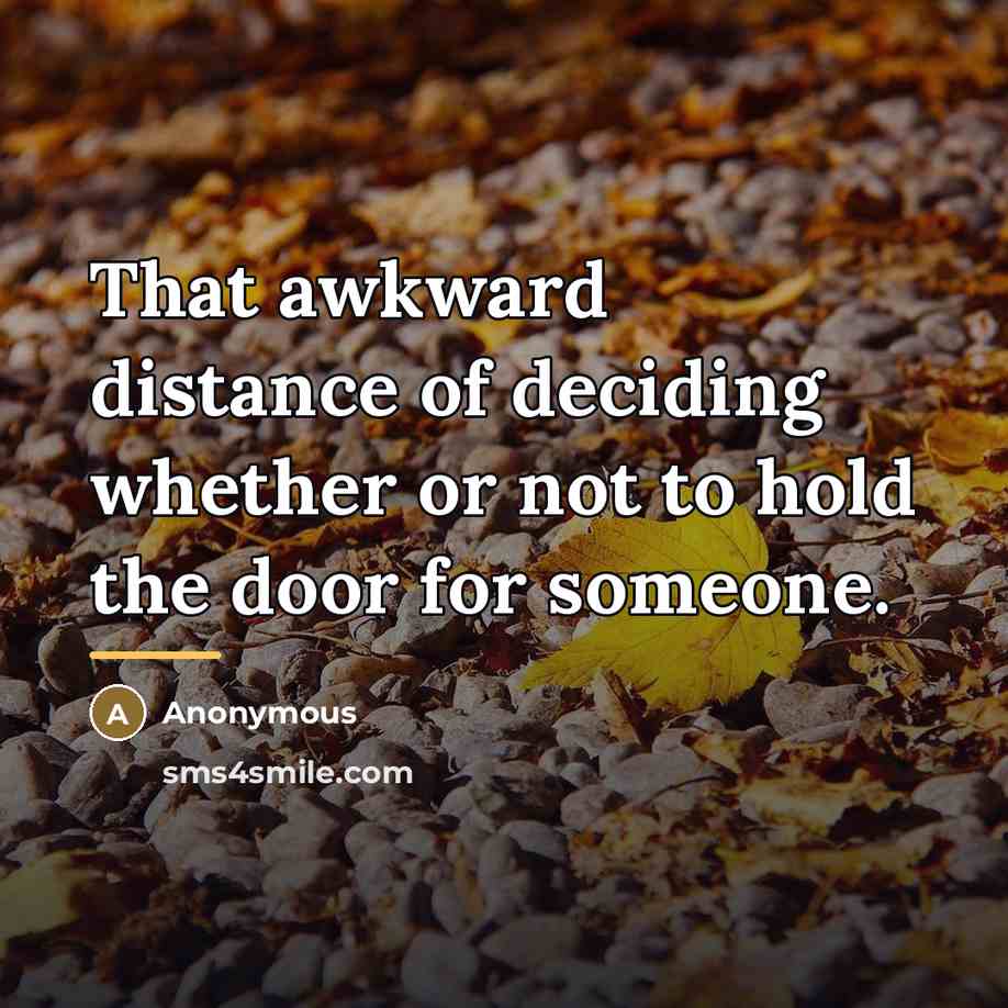 “That awkward distance of deciding whether or not to hold…” quote by Anonymous