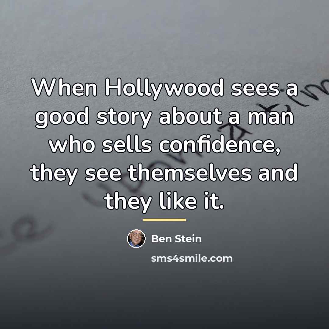 “When Hollywood sees a good story about a man who…” quote by Ben Stein