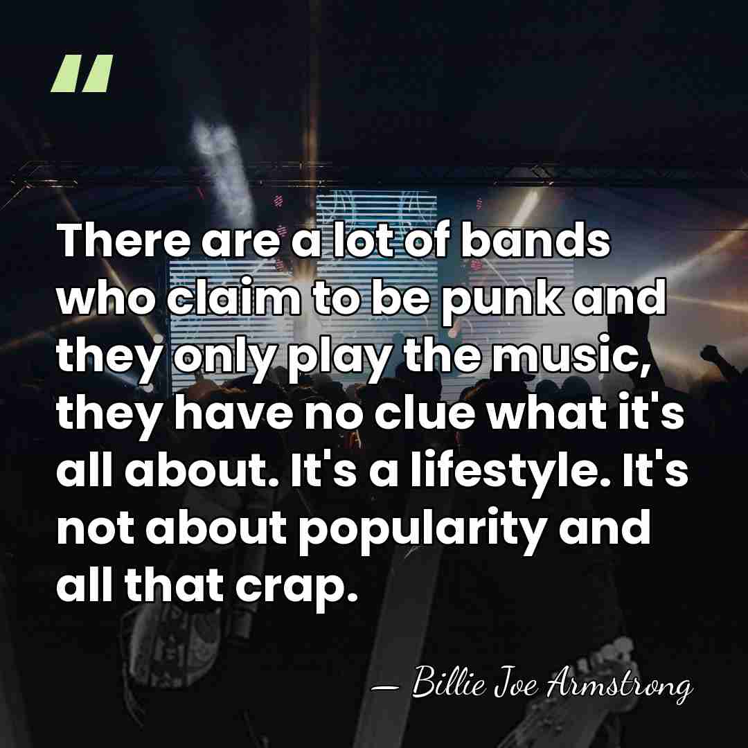 There are a lot of bands who claim to be punk and&hellip; - Billie Joe Armstrong