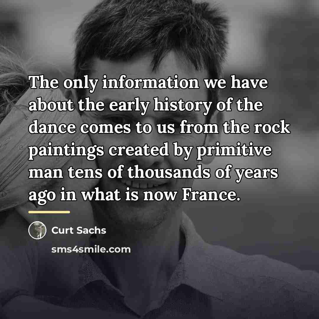“The only information we have about the early history of…” quote by Curt Sachs