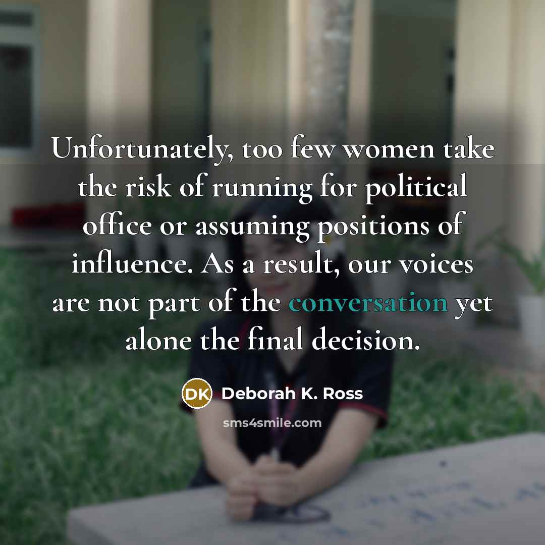 “Unfortunately, too few women take the risk of running for…” quote by Deborah K. Ross
