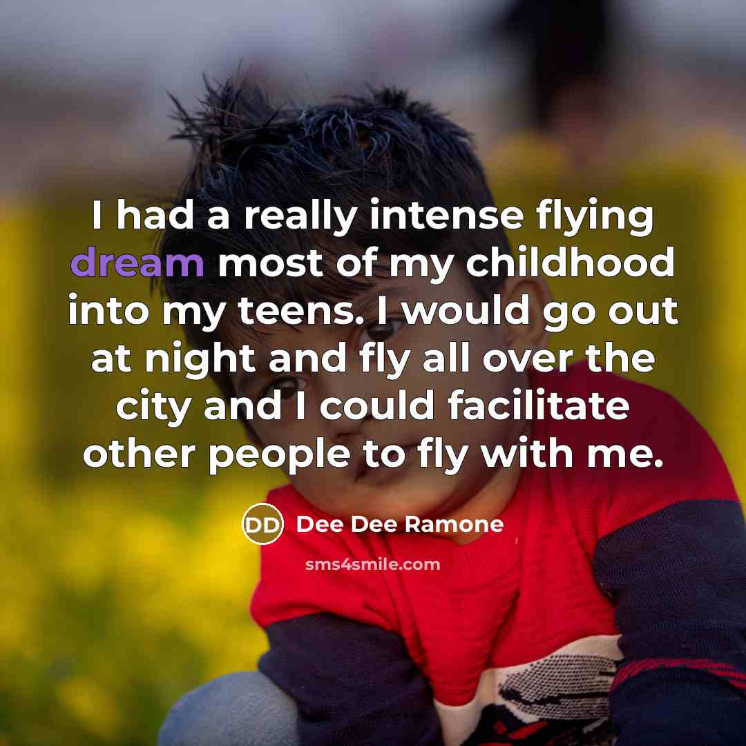 “I had a really intense flying dream most of my…” quote by Dee Dee Ramone