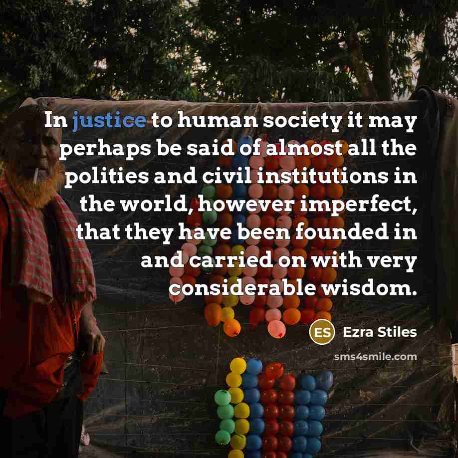 “In justice to human society it may perhaps be said…” quote by Ezra Stiles