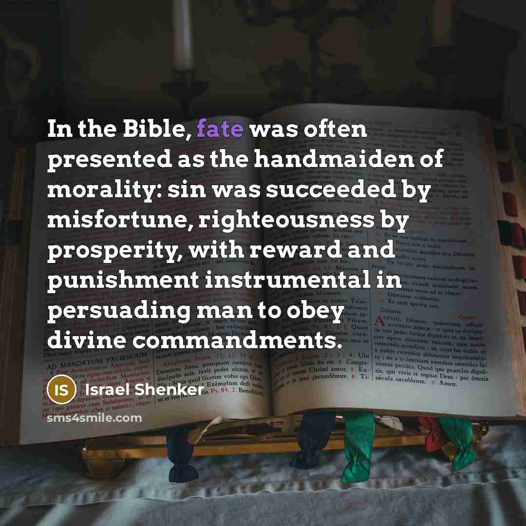“In the Bible, fate was often presented as the handmaiden…” quote by Israel Shenker