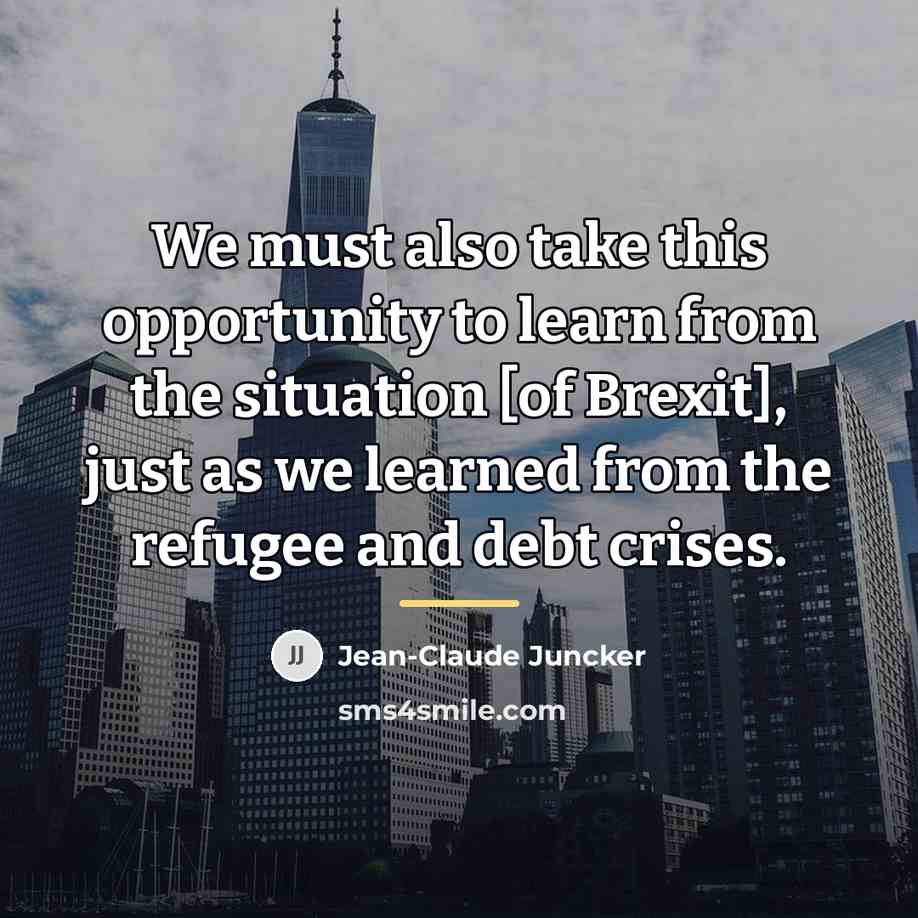 “We must also take this opportunity to learn from the…” quote by Jean-Claude Juncker