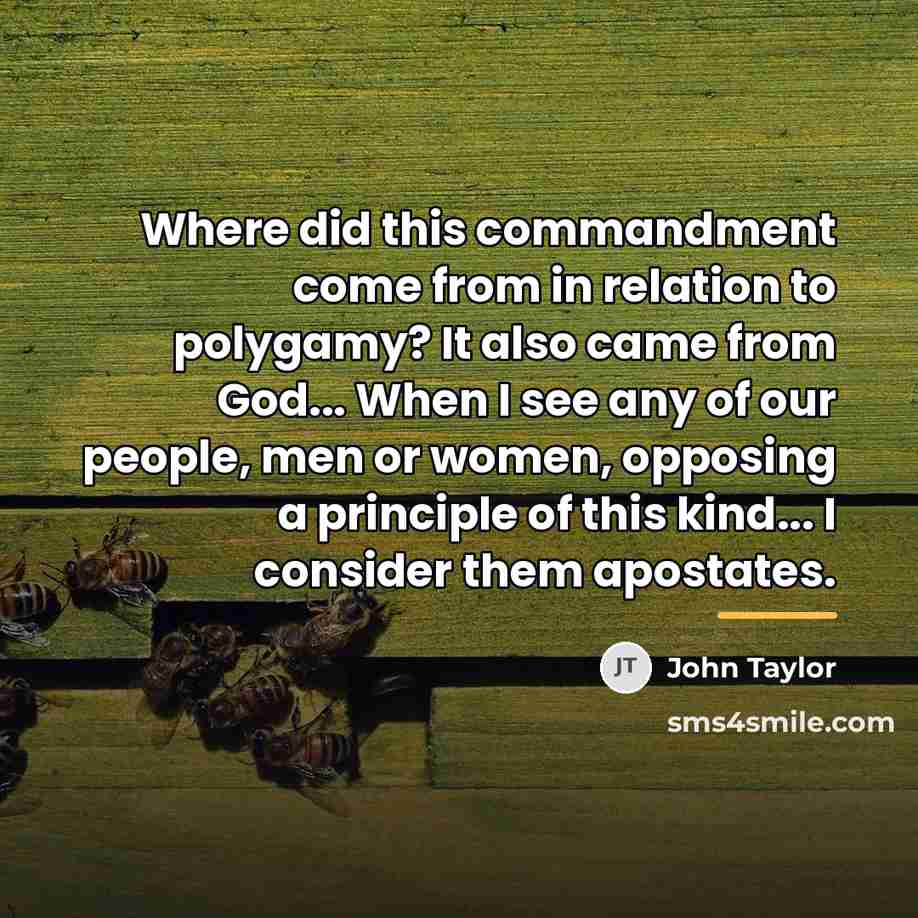 “Where did this commandment come from in relation to polygamy?…” quote by John Taylor