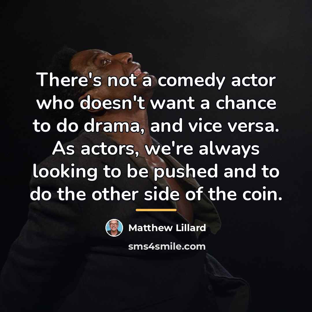 “There's not a comedy actor who doesn't want a chance…” quote by Matthew Lillard