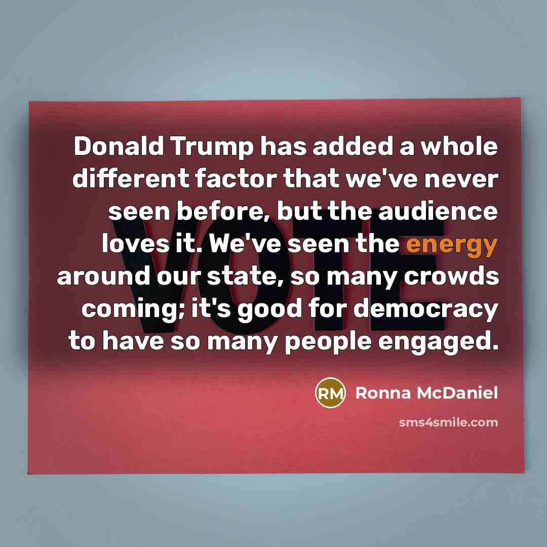 “Donald Trump has added a whole different factor that we've…” quote by Ronna McDaniel