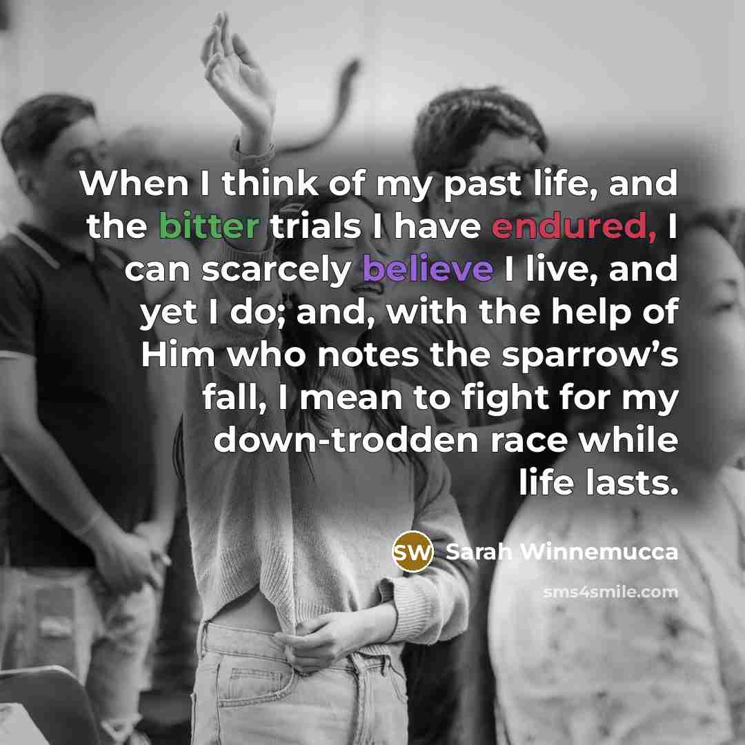 “When I think of my past life, and the bitter…” quote by Sarah Winnemucca