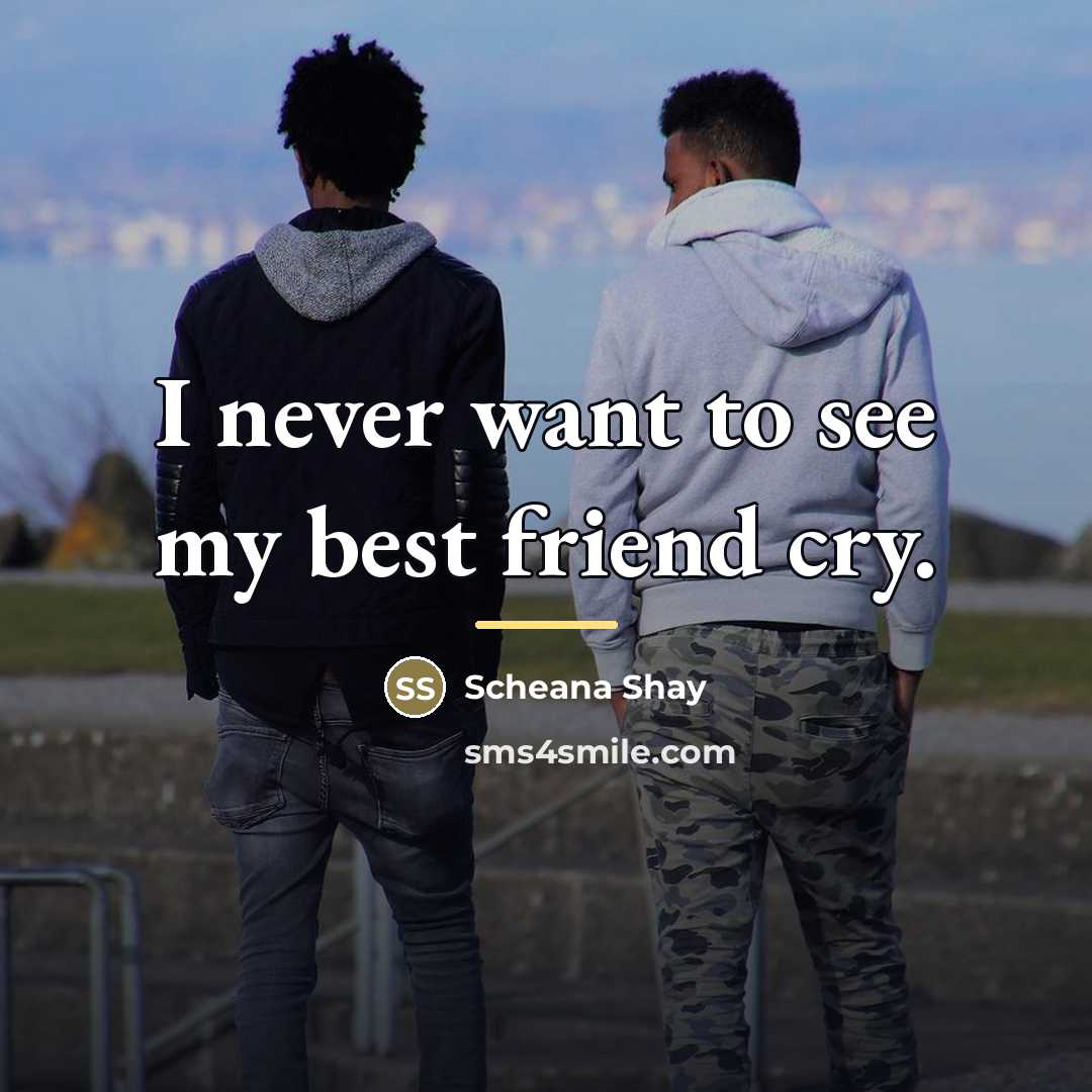 “I never want to see my best friend cry.…” quote by Scheana Shay