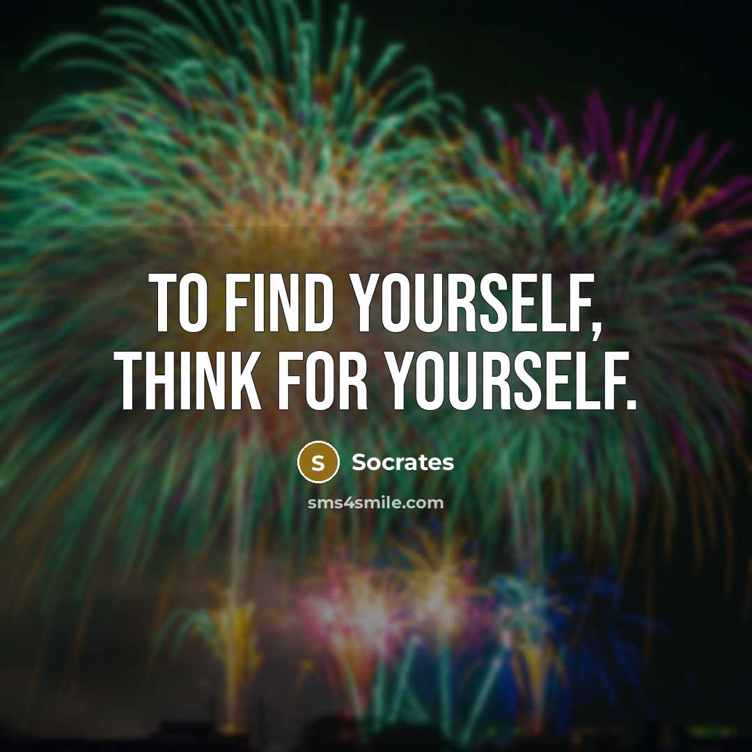 “To find yourself, think for yourself.…” quote by Socrates