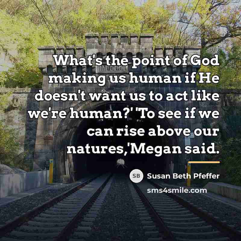 “What's the point of God making us human if He…” quote by Susan Beth Pfeffer