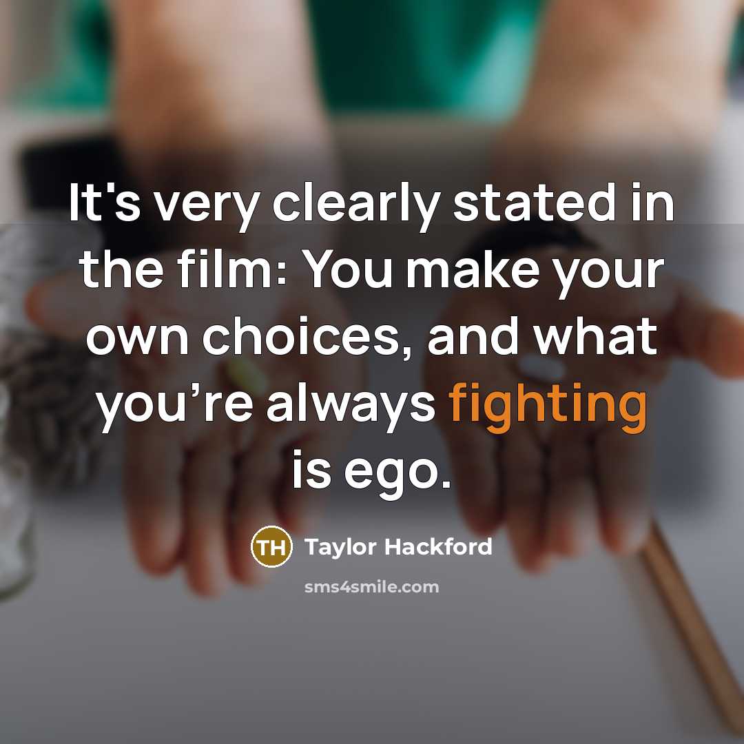 “It's very clearly stated in the film: You make your…” quote by Taylor Hackford