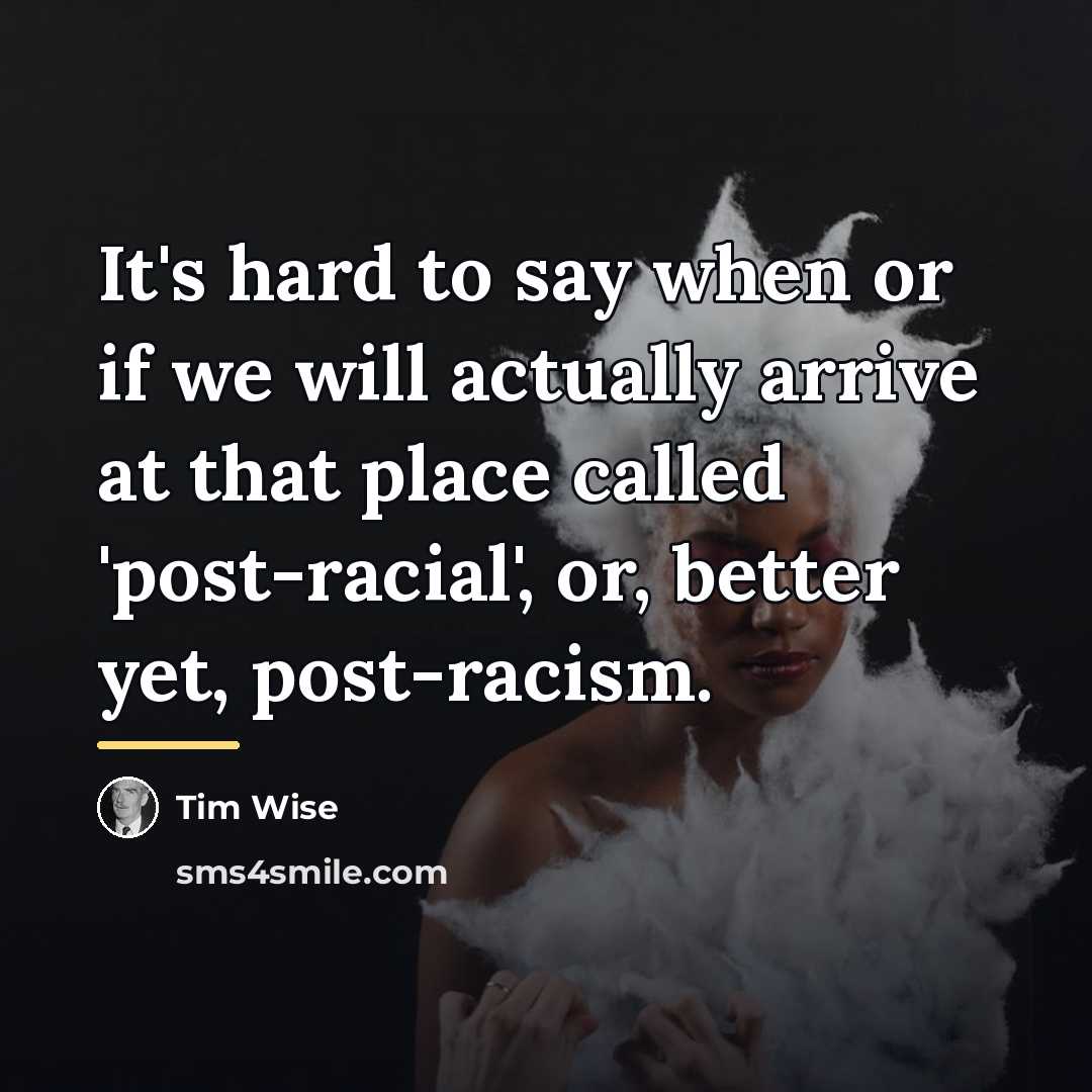 “It's hard to say when or if we will actually…” quote by Tim Wise