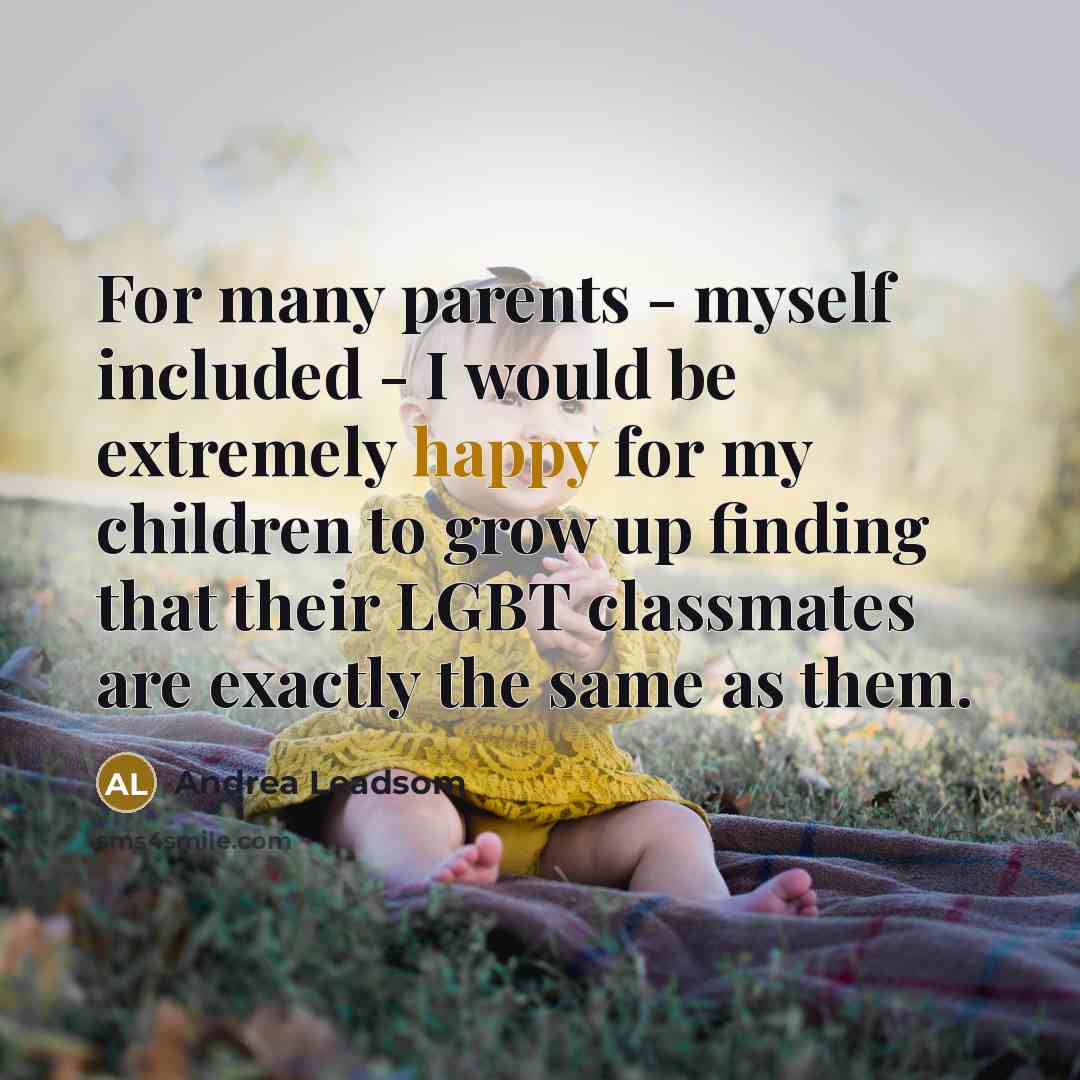 “For many parents - myself included - I would be…” quote by Andrea Leadsom