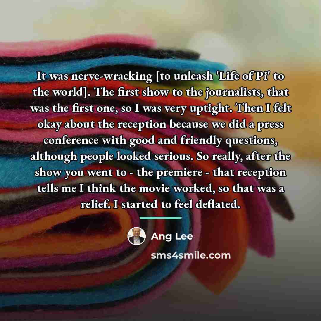 “It was nerve-wracking [to unleash 'Life of Pi' to the…” quote by Ang Lee