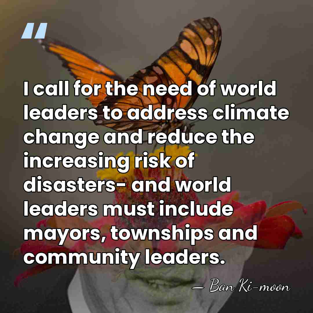 I call for the need of world leaders to address climate change&hellip; - Ban Ki-moon