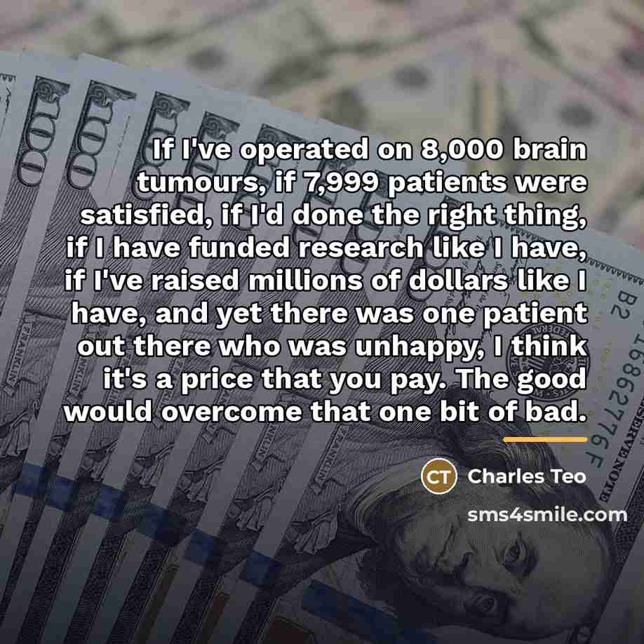 “If I've operated on 8,000 brain tumours, if 7,999 patients…” quote by Charles Teo