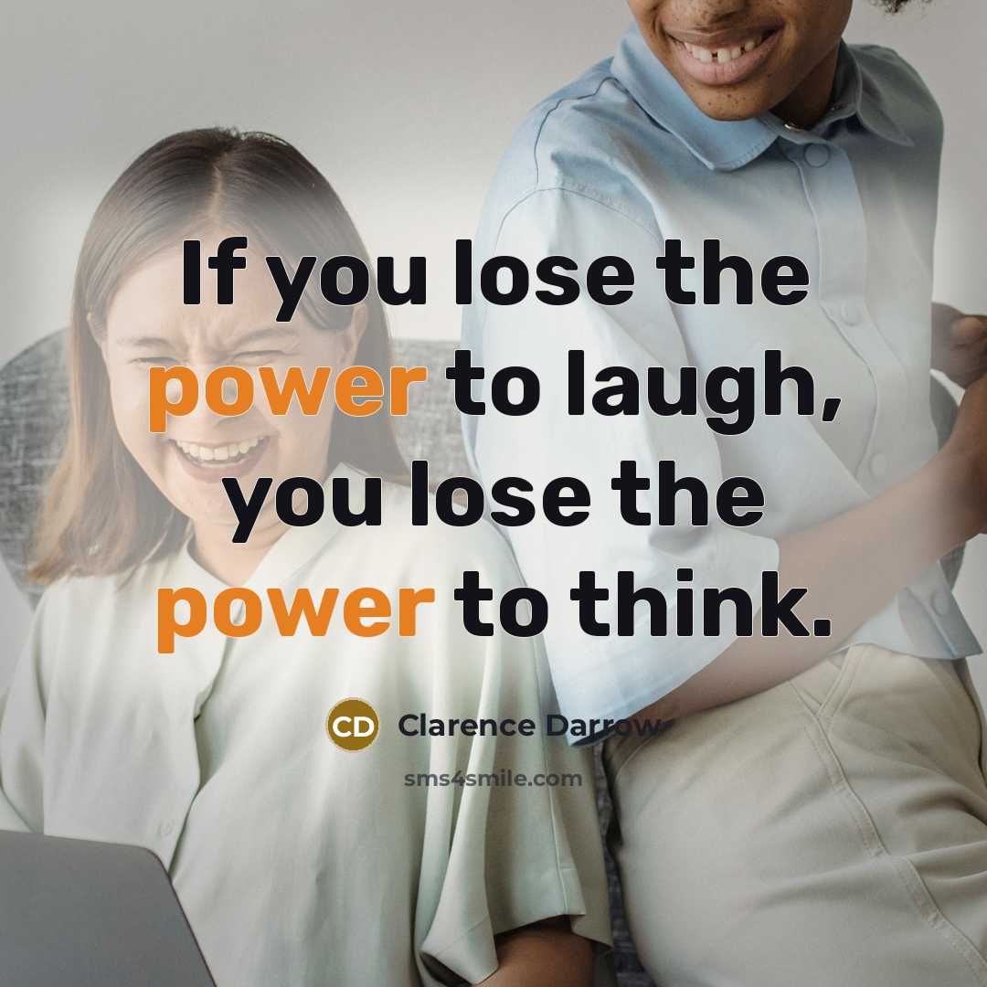“If you lose the power to laugh, you lose the…” quote by Clarence Darrow