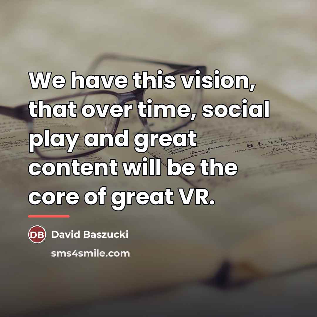 “We have this vision, that over time, social play and…” quote by David Baszucki