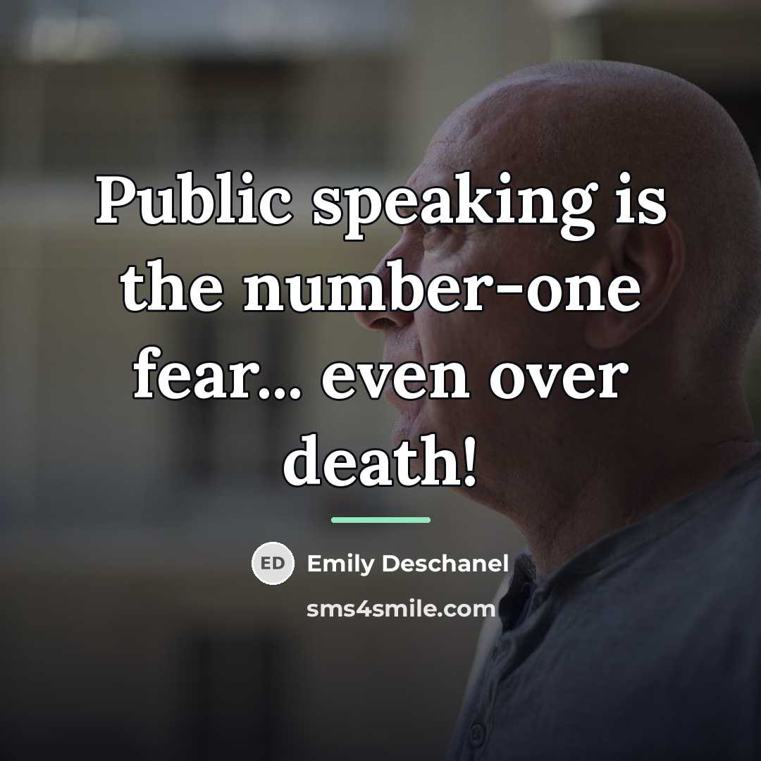 “Public speaking is the number-one fear... even over death!…” quote by Emily Deschanel