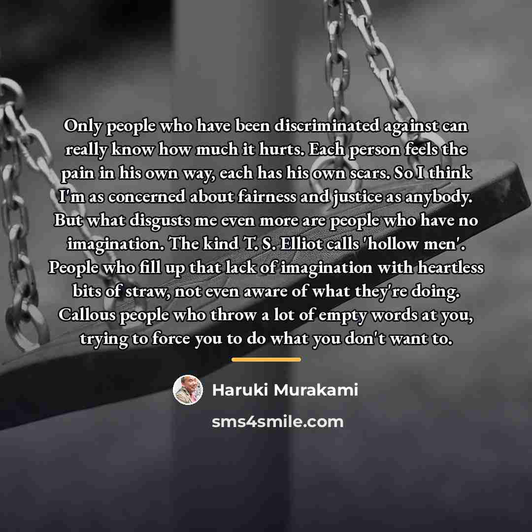 “Only people who have been discriminated against can really know…” quote by Haruki Murakami